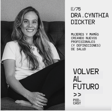 Dra Cynthia Dickter - Volver al Futuro Podcast